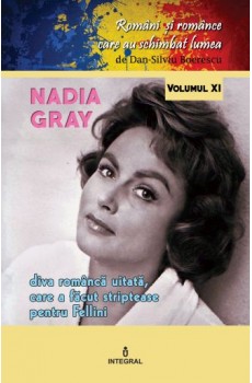 Nadia Gray. Diva româncă uitată care a făcut striptease pentru Fellini - Boerescu Dan-Silviu